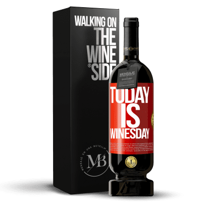 «Today is winesday!» Edizione Premium MBS® Riserva