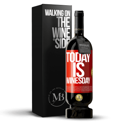 «Today is winesday!» Edição Premium MBS® Reserva