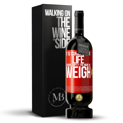 «It is curious that life is more empty, the more we weigh» Premium Edition MBS® Reserve