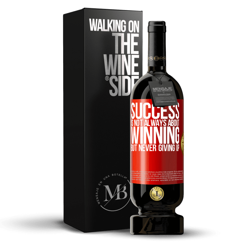 49,95 € Free Shipping | Red Wine Premium Edition MBS® Reserve Success is not always about winning, but never giving up Red Label. Customizable label Reserve 12 Months Harvest 2014 Tempranillo