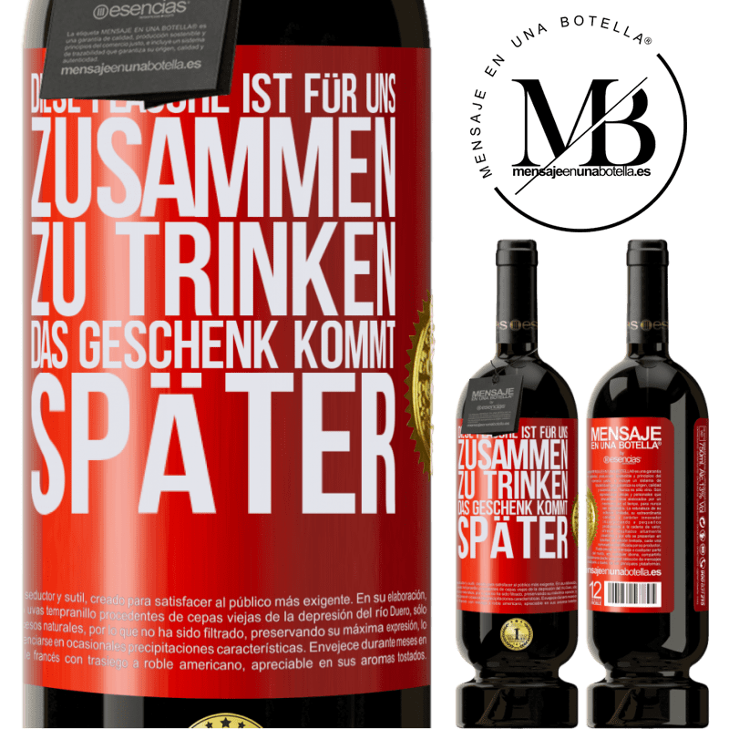 49,95 € Kostenloser Versand | Rotwein Premium Ausgabe MBS® Reserve Diese Flasche ist für uns zusammen zu trinken. Das Geschenk kommt später Rote Markierung. Anpassbares Etikett Reserve 12 Monate Ernte 2014 Tempranillo