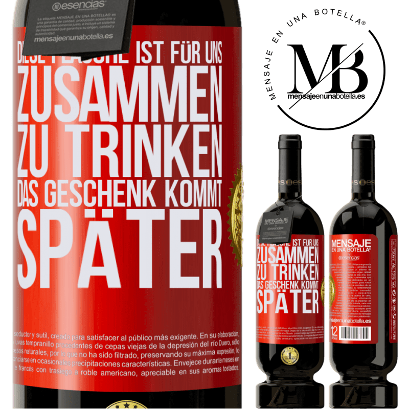 49,95 € Kostenloser Versand | Rotwein Premium Ausgabe MBS® Reserve Diese Flasche ist für uns zusammen zu trinken. Das Geschenk kommt später Rote Markierung. Anpassbares Etikett Reserve 12 Monate Ernte 2016 Tempranillo