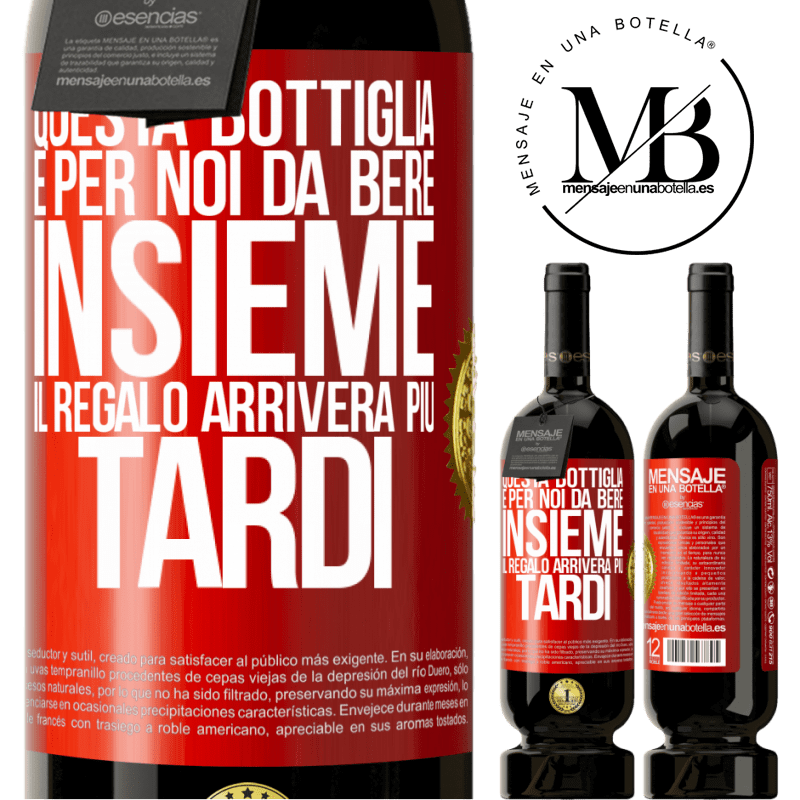 49,95 € Spedizione Gratuita | Vino rosso Edizione Premium MBS® Riserva Questa bottiglia è per noi da bere insieme. Il regalo arriverà più tardi Etichetta Rossa. Etichetta personalizzabile Riserva 12 Mesi Raccogliere 2014 Tempranillo