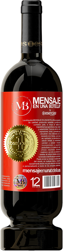 «A bottle of wine will not be enough for so much that we have to celebrate» Premium Edition MBS® Reserve