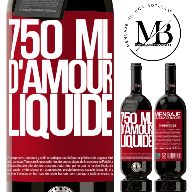 «750 ml de tendresse liquide» Édition Premium MBS® Réserve