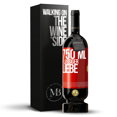 «750 ml flüssiger Liebe» Premium Ausgabe MBS® Reserve