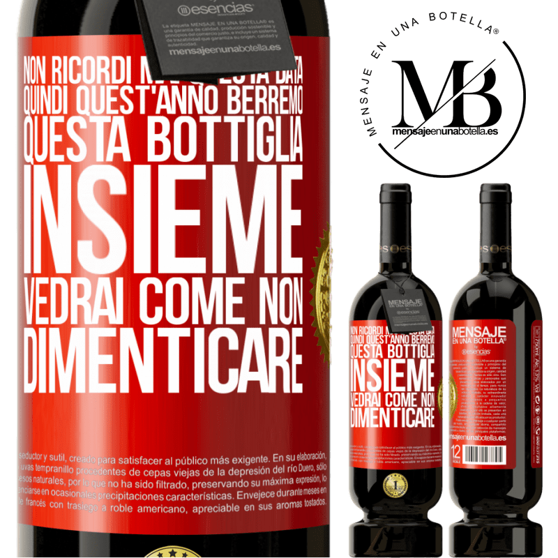 49,95 € Spedizione Gratuita | Vino rosso Edizione Premium MBS® Riserva Non ricordi mai questa data, quindi quest'anno berremo questa bottiglia insieme. Vedrai come non dimenticare Etichetta Rossa. Etichetta personalizzabile Riserva 12 Mesi Raccogliere 2016 Tempranillo