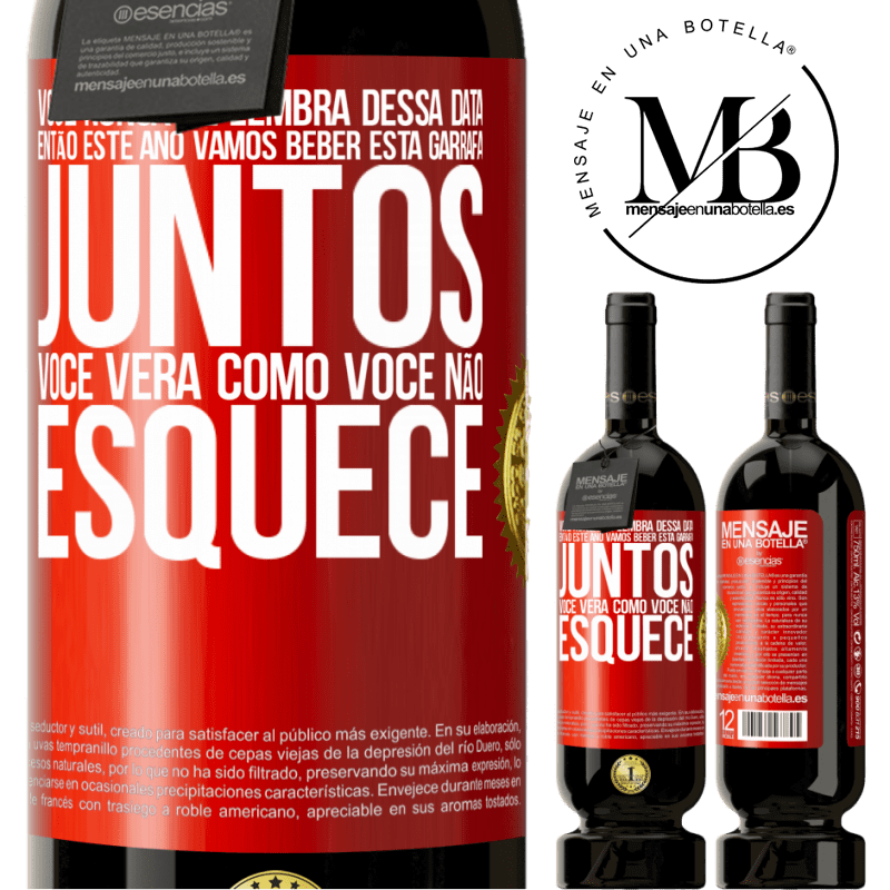 49,95 € Envio grátis | Vinho tinto Edição Premium MBS® Reserva Você nunca se lembra dessa data, então este ano vamos beber esta garrafa juntos. Você verá como você não esquece Etiqueta Vermelha. Etiqueta personalizável Reserva 12 Meses Colheita 2015 Tempranillo