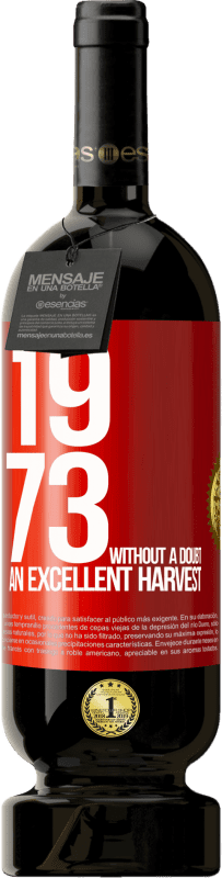 49,95 € | Красное вино Premium Edition MBS® Бронировать 1973. Без сомнения, отличный урожай Красная метка. Настраиваемая этикетка Бронировать 12 Месяцы Урожай 2014 Tempranillo