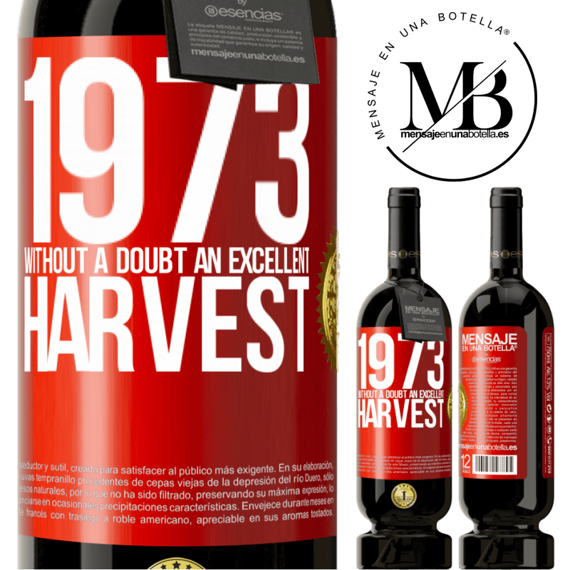 49,95 € Free Shipping | Red Wine Premium Edition MBS® Reserve 1973. Without a doubt, an excellent harvest Red Label. Customizable label Reserve 12 Months Harvest 2016 Tempranillo