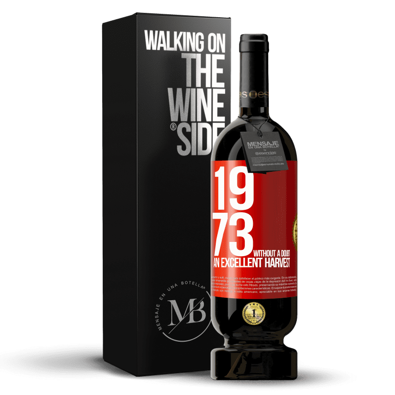 29,95 € Free Shipping | Red Wine Premium Edition MBS® Reserva 1973. Without a doubt, an excellent harvest Red Label. Customizable label Reserva 12 Months Harvest 2014 Tempranillo