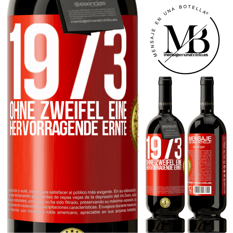 49,95 € Kostenloser Versand | Rotwein Premium Ausgabe MBS® Reserve 1973. Ohne Zweifel eine hervorragende Ernte Rote Markierung. Anpassbares Etikett Reserve 12 Monate Ernte 2014 Tempranillo