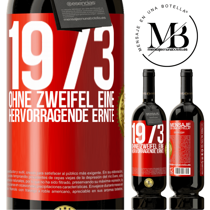 49,95 € Kostenloser Versand | Rotwein Premium Ausgabe MBS® Reserve 1973. Ohne Zweifel eine hervorragende Ernte Rote Markierung. Anpassbares Etikett Reserve 12 Monate Ernte 2016 Tempranillo