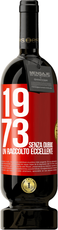 49,95 € | Vino rosso Edizione Premium MBS® Riserva 1973. Senza dubbio, un raccolto eccellente Etichetta Rossa. Etichetta personalizzabile Riserva 12 Mesi Raccogliere 2014 Tempranillo