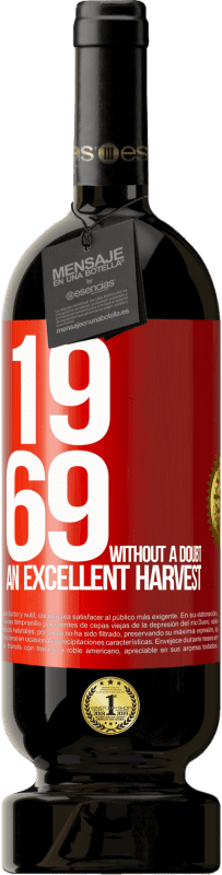 49,95 € | Красное вино Premium Edition MBS® Бронировать 1969. Без сомнения, отличный урожай Красная метка. Настраиваемая этикетка Бронировать 12 Месяцы Урожай 2016 Tempranillo