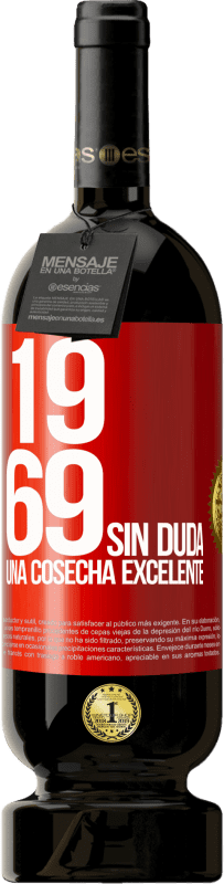 49,95 € | Vino Tinto Edición Premium MBS® Reserva 1969. Sin duda, una cosecha excelente Etiqueta Roja. Etiqueta personalizable Reserva 12 Meses Cosecha 2016 Tempranillo