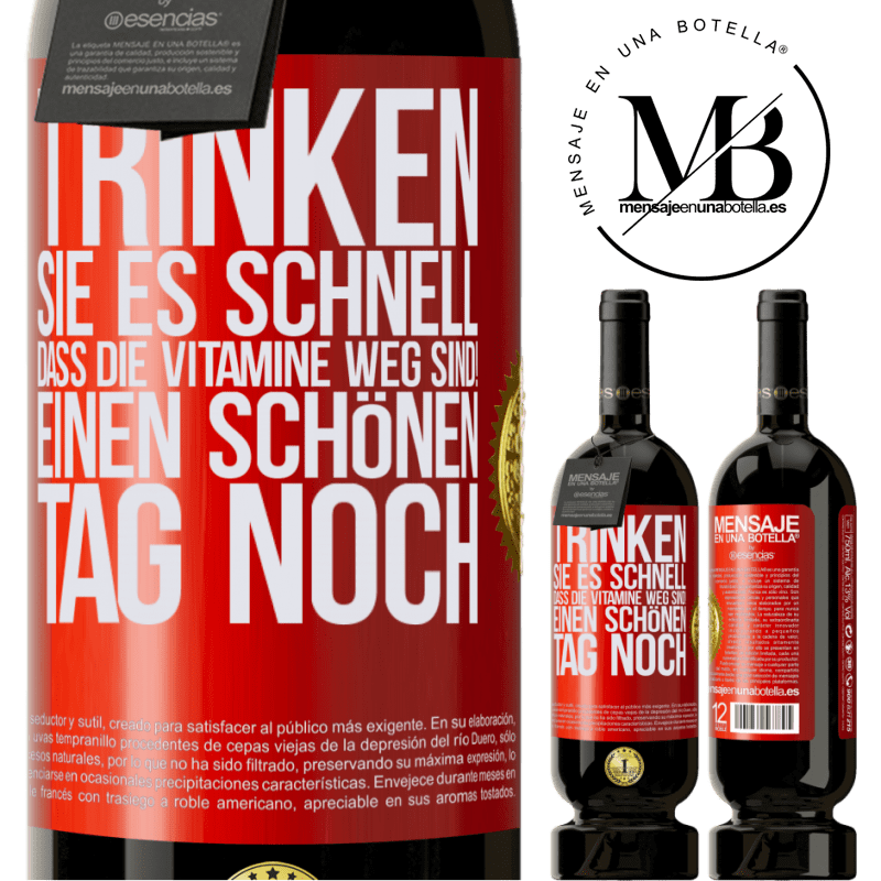 49,95 € Kostenloser Versand | Rotwein Premium Ausgabe MBS® Reserve Trink schnell auf, sonst sind die Vitamine weg! Einen schönen Tag noch Rote Markierung. Anpassbares Etikett Reserve 12 Monate Ernte 2014 Tempranillo