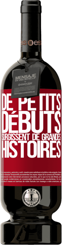 49,95 € Envoi gratuit | Vin rouge Édition Premium MBS® Réserve De petits débuts surgissent de grandes histoires Étiquette Rouge. Étiquette personnalisable Réserve 12 Mois Récolte 2016 Tempranillo