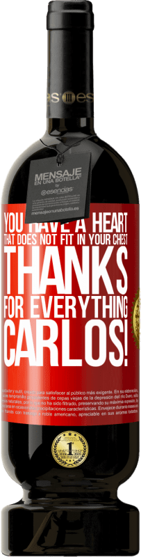 «You have a heart that does not fit in your chest. Thanks for everything, Carlos!» Premium Edition MBS® Reserve