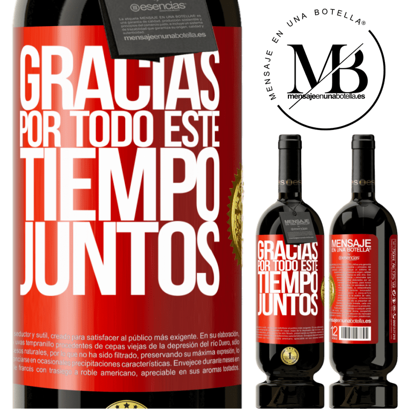 49,95 € Envío gratis | Vino Tinto Edición Premium MBS® Reserva Gracias por todo este tiempo juntos Etiqueta Roja. Etiqueta personalizable Reserva 12 Meses Cosecha 2016 Tempranillo