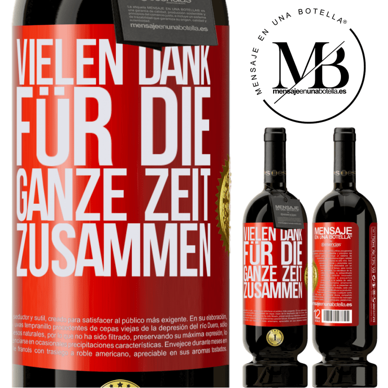 49,95 € Kostenloser Versand | Rotwein Premium Ausgabe MBS® Reserve Vielen Dank für all die gemeinsame Zeit Rote Markierung. Anpassbares Etikett Reserve 12 Monate Ernte 2014 Tempranillo