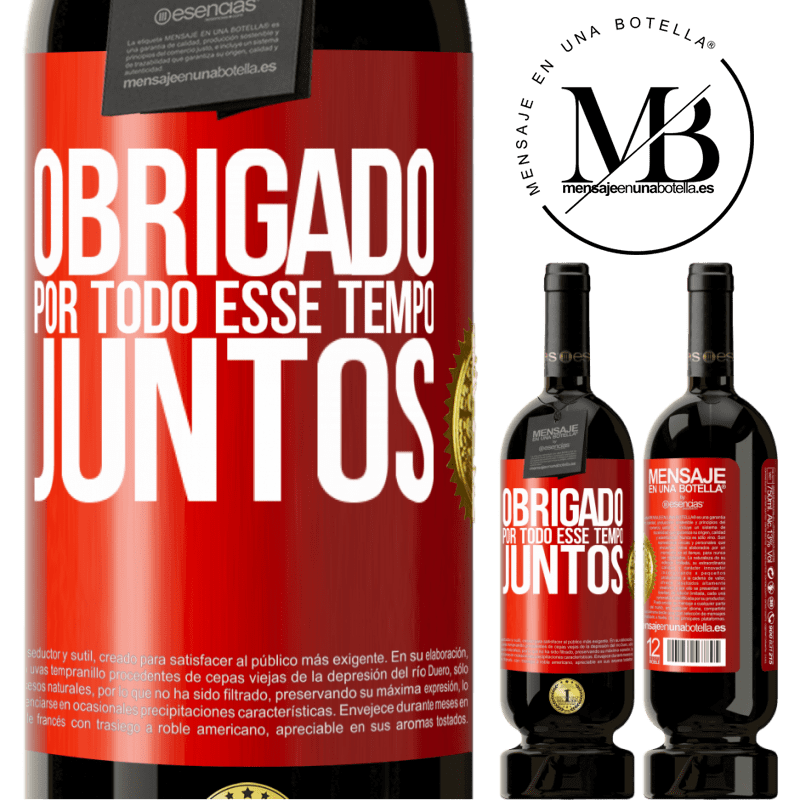 49,95 € Envio grátis | Vinho tinto Edição Premium MBS® Reserva Obrigado por todo esse tempo juntos Etiqueta Vermelha. Etiqueta personalizável Reserva 12 Meses Colheita 2014 Tempranillo