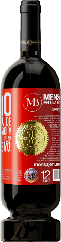 «Cariño, este año deja de llamarlo sueño y empieza a llamarlo plan. Feliz año nuevo!» Edición Premium MBS® Reserva