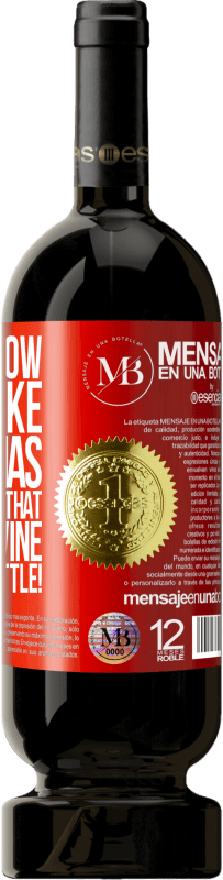 «I don't know if you like Christmas, but I do know that you like wine. Enjoy this bottle!» Premium Edition MBS® Reserve