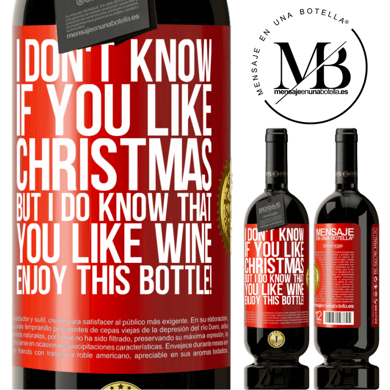 49,95 € Free Shipping | Red Wine Premium Edition MBS® Reserve I don't know if you like Christmas, but I do know that you like wine. Enjoy this bottle! Red Label. Customizable label Reserve 12 Months Harvest 2014 Tempranillo