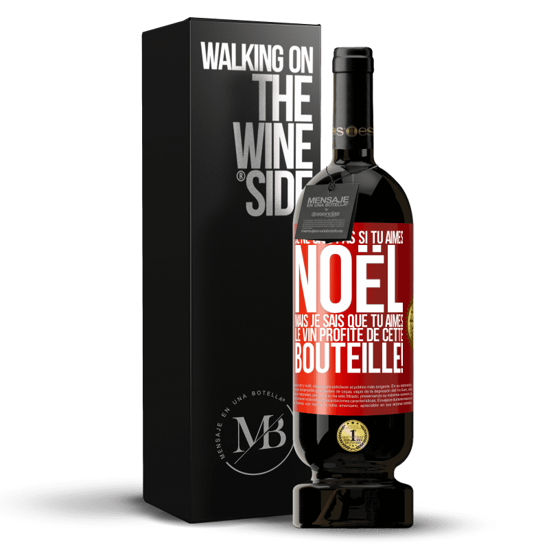 49,95 € Envoi gratuit | Vin rouge Édition Premium MBS® Réserve Je ne sais pas si tu aimes Noël mais je sais que tu aimes le vin. Profite de cette bouteille! Étiquette Rouge. Étiquette personnalisable Réserve 12 Mois Récolte 2015 Tempranillo