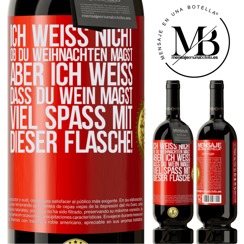 49,95 € Kostenloser Versand | Rotwein Premium Ausgabe MBS® Reserve Ich weiß nicht, ob du Weihnachten magst, aber ich weiß, dass du Wein magst. Viel Spaß mit dieser Flasche! Rote Markierung. Anpassbares Etikett Reserve 12 Monate Ernte 2014 Tempranillo