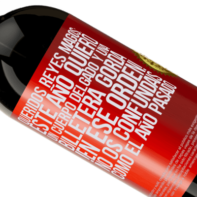 Expresiones Únicas y Personales. «Queridos reyes magos: este año quiero un cuerpo delgado y una billetera gorda. !En ese orden! No os confundais como el año» Edición Premium MBS® Reserva