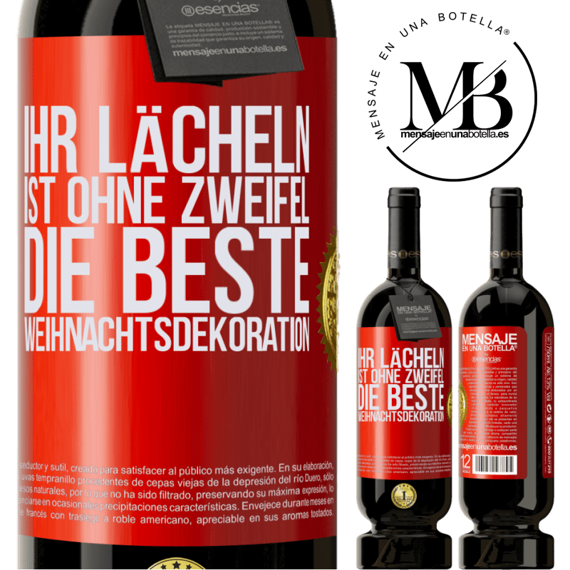 49,95 € Kostenloser Versand | Rotwein Premium Ausgabe MBS® Reserve Ihr Lächeln ist ohne Zweifel die beste Weihnachtsdekoration Rote Markierung. Anpassbares Etikett Reserve 12 Monate Ernte 2014 Tempranillo