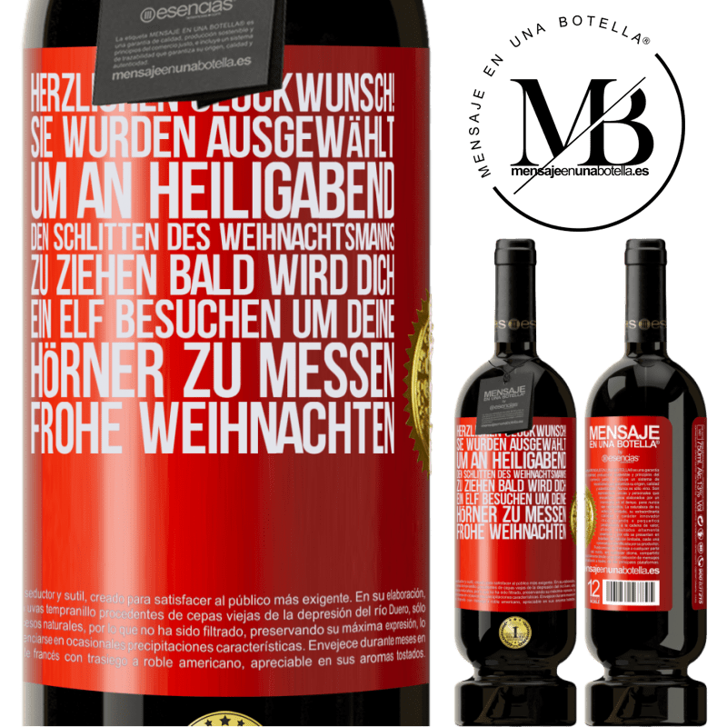 49,95 € Kostenloser Versand | Rotwein Premium Ausgabe MBS® Reserve Herzlichen Glückwunsch! Sie wurden ausgewählt, um an Heiligabend den Schlitten des Weihnachtsmanns zu ziehen. Bald wird dich Rote Markierung. Anpassbares Etikett Reserve 12 Monate Ernte 2016 Tempranillo