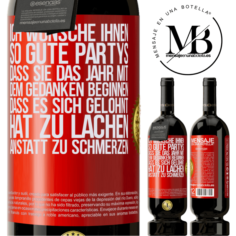 49,95 € Kostenloser Versand | Rotwein Premium Ausgabe MBS® Reserve Ich wünsche Ihnen so gute Partys, dass Sie das Jahr mit dem Gedanken beginnen, dass es sich gelohnt hat zu lachen, anstatt Rote Markierung. Anpassbares Etikett Reserve 12 Monate Ernte 2014 Tempranillo