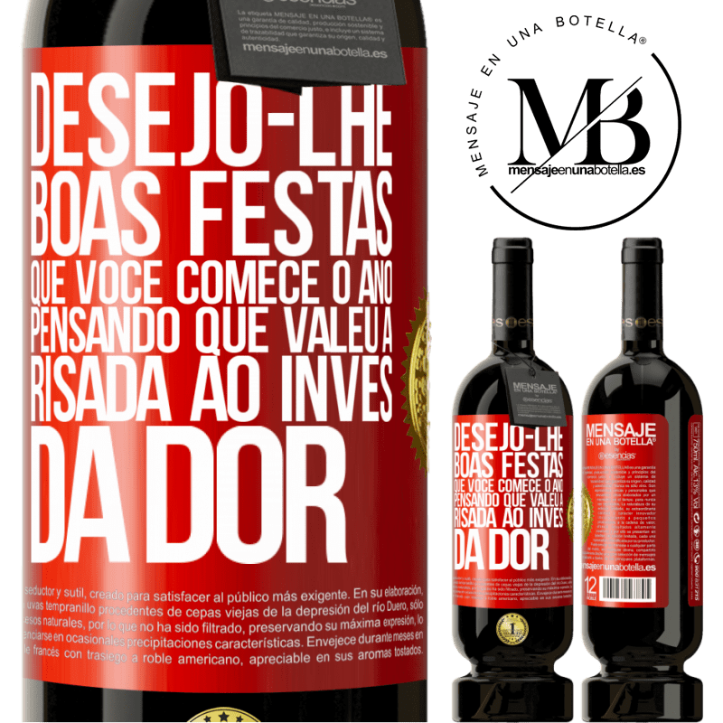 49,95 € Envio grátis | Vinho tinto Edição Premium MBS® Reserva Desejo-lhe boas festas, que você comece o ano pensando que valeu a risada ao invés da dor Etiqueta Vermelha. Etiqueta personalizável Reserva 12 Meses Colheita 2014 Tempranillo