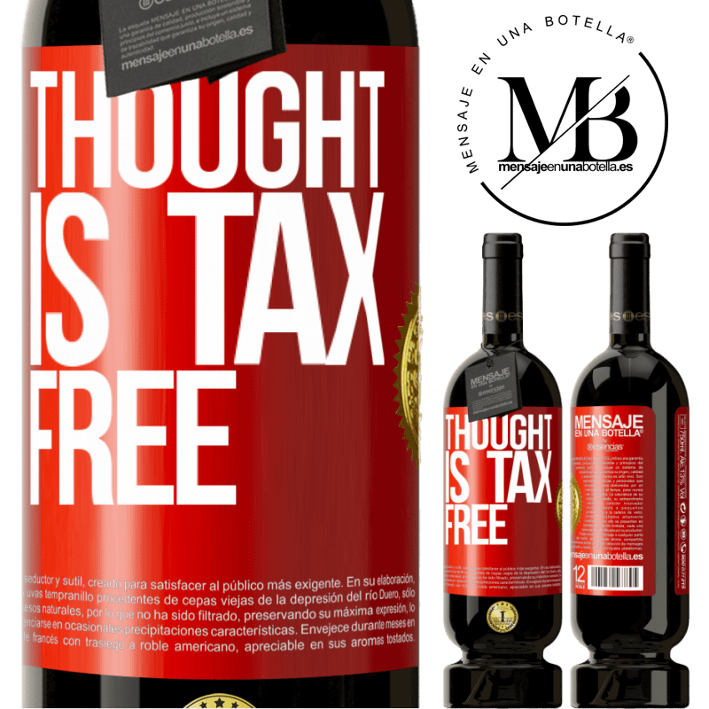 49,95 € Free Shipping | Red Wine Premium Edition MBS® Reserve Thought is tax free Red Label. Customizable label Reserve 12 Months Harvest 2014 Tempranillo