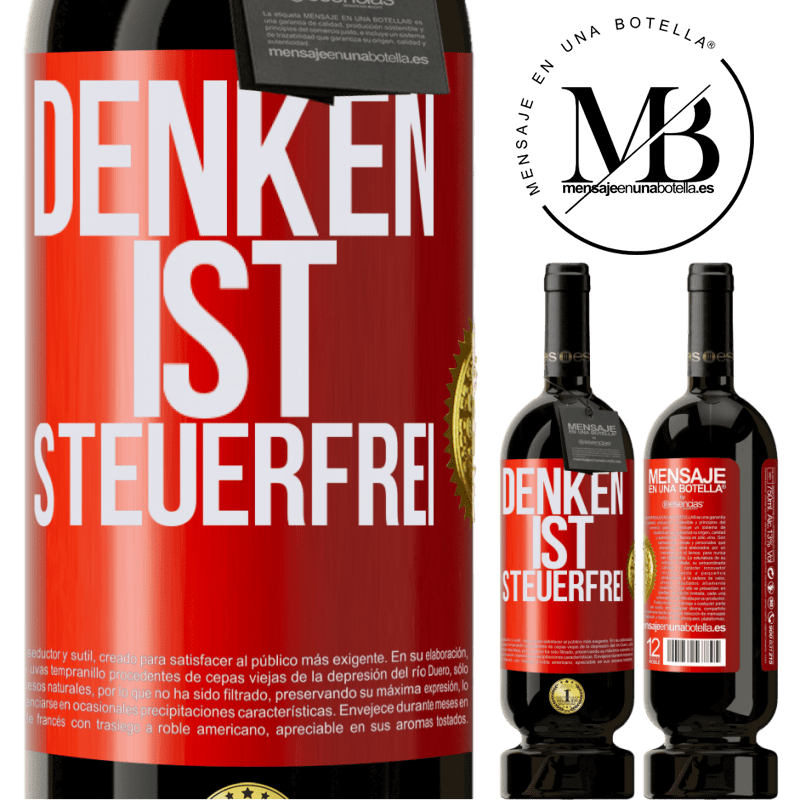 49,95 € Kostenloser Versand | Rotwein Premium Ausgabe MBS® Reserve Denken ist steuerfrei Rote Markierung. Anpassbares Etikett Reserve 12 Monate Ernte 2016 Tempranillo