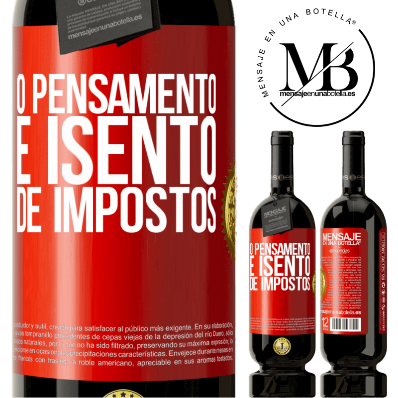 49,95 € Envio grátis | Vinho tinto Edição Premium MBS® Reserva O pensamento é isento de impostos Etiqueta Vermelha. Etiqueta personalizável Reserva 12 Meses Colheita 2014 Tempranillo