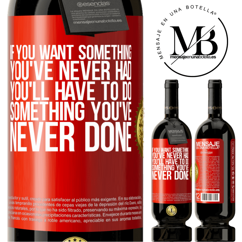 49,95 € Free Shipping | Red Wine Premium Edition MBS® Reserve If you want something you've never had, you'll have to do something you've never done Red Label. Customizable label Reserve 12 Months Harvest 2014 Tempranillo