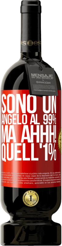 49,95 € | Vino rosso Edizione Premium MBS® Riserva Sono un angelo al 99%, ma ahhh! quell'1% Etichetta Rossa. Etichetta personalizzabile Riserva 12 Mesi Raccogliere 2015 Tempranillo