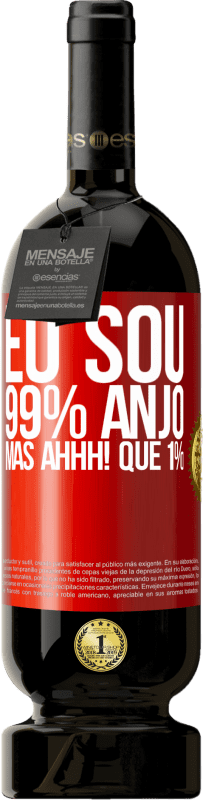 49,95 € | Vinho tinto Edição Premium MBS® Reserva Eu sou 99% anjo, mas ahhh! que 1% Etiqueta Vermelha. Etiqueta personalizável Reserva 12 Meses Colheita 2015 Tempranillo