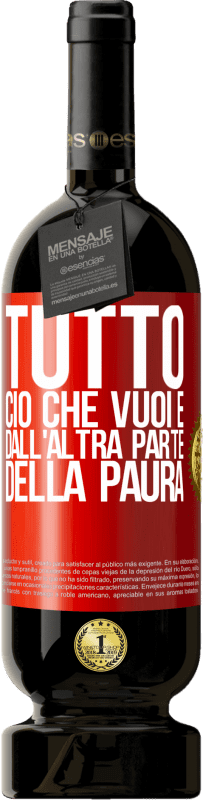 49,95 € | Vino rosso Edizione Premium MBS® Riserva Tutto ciò che vuoi è dall'altra parte della paura Etichetta Rossa. Etichetta personalizzabile Riserva 12 Mesi Raccogliere 2015 Tempranillo