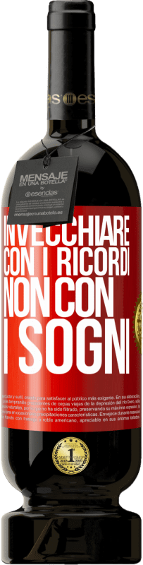 49,95 € | Vino rosso Edizione Premium MBS® Riserva Invecchiare con i ricordi, non con i sogni Etichetta Rossa. Etichetta personalizzabile Riserva 12 Mesi Raccogliere 2015 Tempranillo