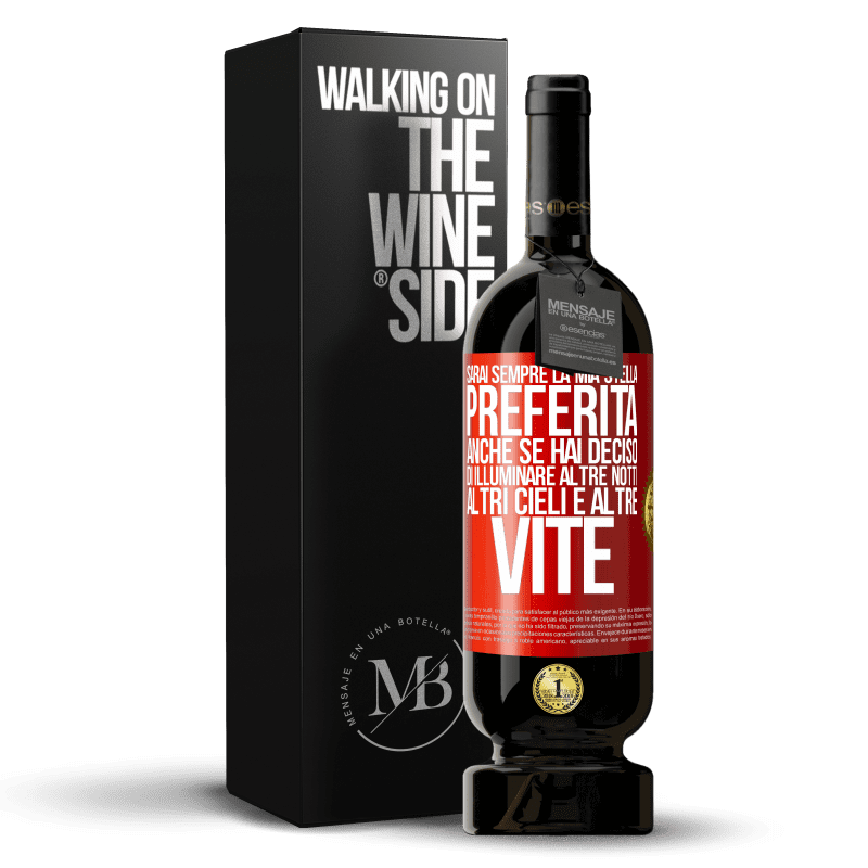 49,95 € Spedizione Gratuita | Vino rosso Edizione Premium MBS® Riserva Sarai sempre la mia stella preferita, anche se hai deciso di illuminare altre notti, altri cieli e altre vite Etichetta Rossa. Etichetta personalizzabile Riserva 12 Mesi Raccogliere 2016 Tempranillo