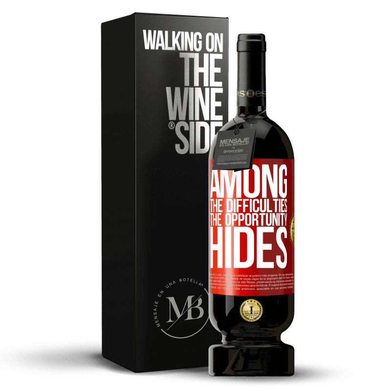 49,95 € Free Shipping | Red Wine Premium Edition MBS® Reserve Among the difficulties the opportunity hides Red Label. Customizable label Reserve 12 Months Harvest 2015 Tempranillo