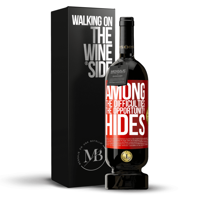 49,95 € Free Shipping | Red Wine Premium Edition MBS® Reserve Among the difficulties the opportunity hides Red Label. Customizable label Reserve 12 Months Harvest 2016 Tempranillo