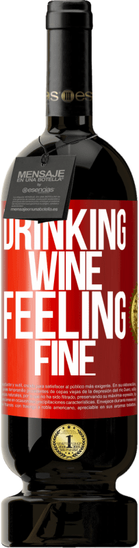 49,95 € | Красное вино Premium Edition MBS® Бронировать Drinking wine, feeling fine Красная метка. Настраиваемая этикетка Бронировать 12 Месяцы Урожай 2014 Tempranillo