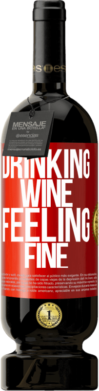 «Drinking wine, feeling fine» Premium Edition MBS® Бронировать