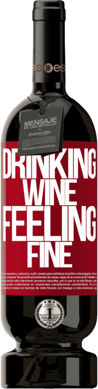 49,95 € Envoi gratuit | Vin rouge Édition Premium MBS® Réserve Drinking wine, feeling fine Étiquette Rouge. Étiquette personnalisable Réserve 12 Mois Récolte 2014 Tempranillo